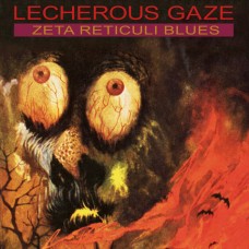 LECHEROUS GAZE - Zeta Reticuli Blues (2014) CDdigi